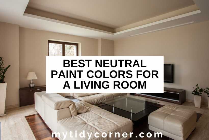 A modern living room and text overlay that reads, "Best neutral paint colors for a living room".
