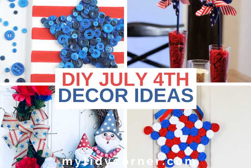 DIY July 4th decor ideas for a memorable and patriotic celebration.