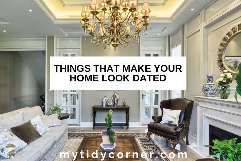 A living room and text overlay that reads, "Things that make your house look dated".