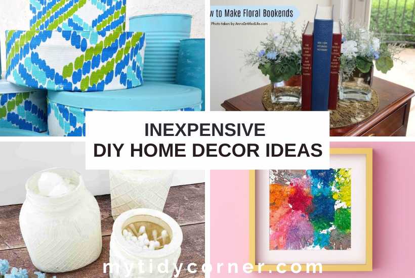 Various inexpensive diy home decor ideas.