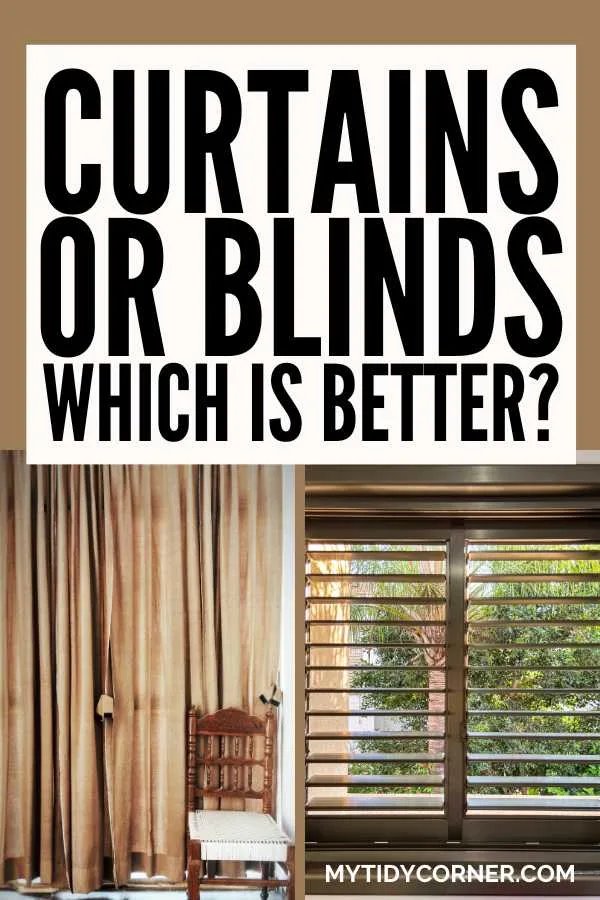 Curtains or blinds - which is better?