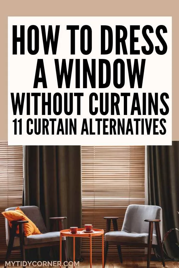 A modern living room and text overlay that reads, "How to dress a window without curtains, 11 curtain alternatives".