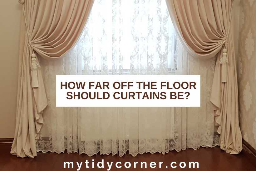 Curtains over a window and text overlay that reads, "How far off the floor should curtains be?"