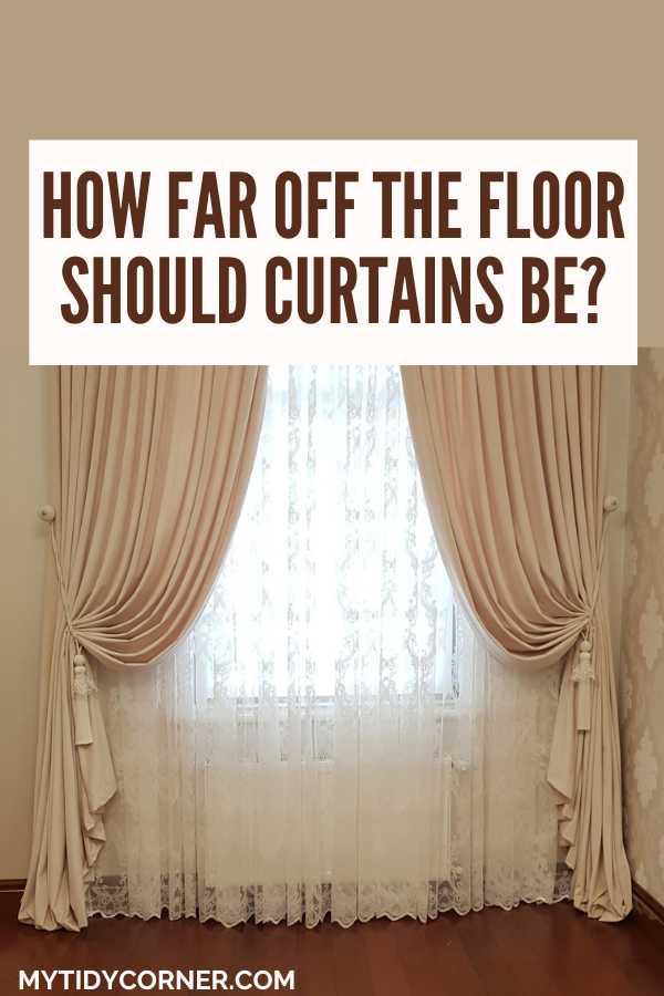 Beige and white curtains over a window and text overlay that reads. "How far off the ground should curtains be?"