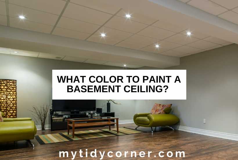 Basement living room and text overlay that reads, "What color to paint a basement ceiling?'