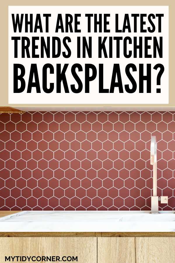 Modern kitchen and text overlay that reads, "What are the latest trends in kitchen backsplash?'