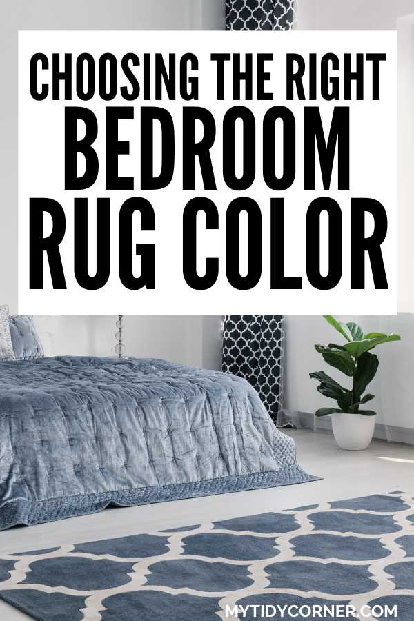 Modern bedroom and text overlay that reads, "Choosing the right bedroom rug color".