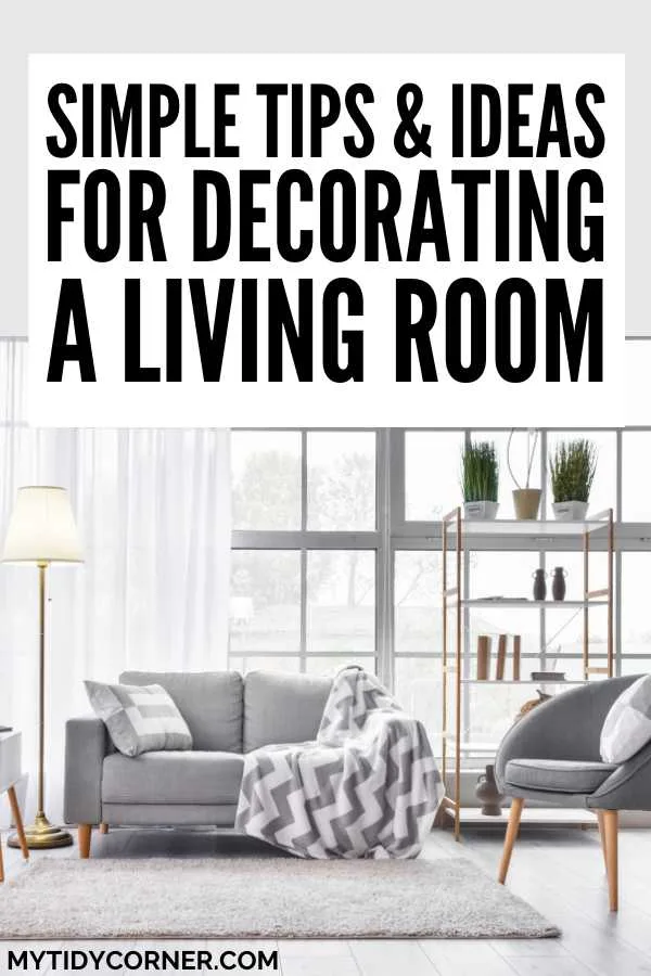 Neutral living room and text overlay that reads, "Simple tips & ideas for decorating a living room".