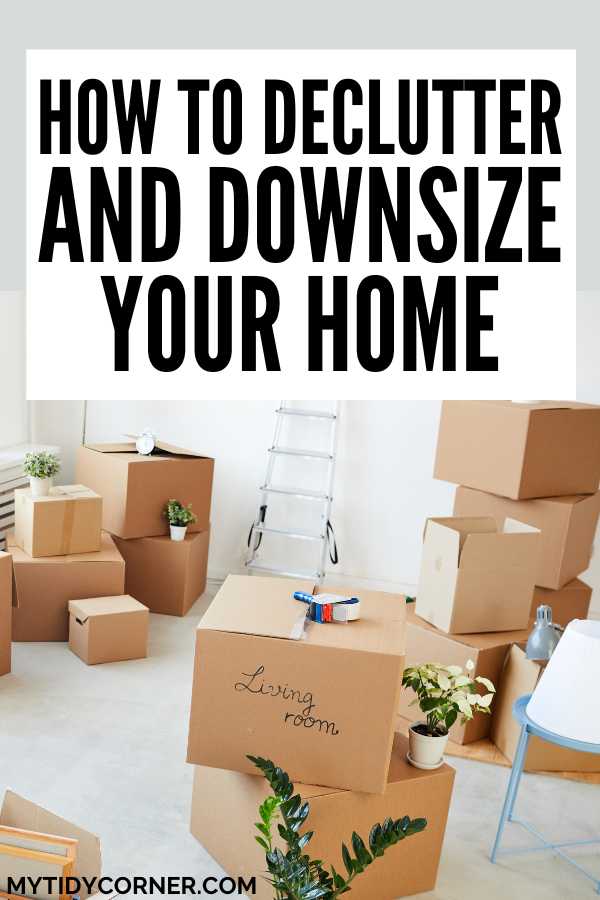 Packing boxes in a room and text overlay that reads, "How to declutter and downsize your home".