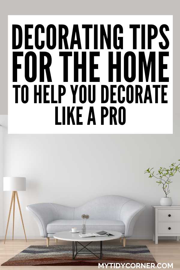 Couch, coffee table, area rug and other stuff in a room and text overlay that reads, "Decorating tips for the home to help you decorate like a pro".