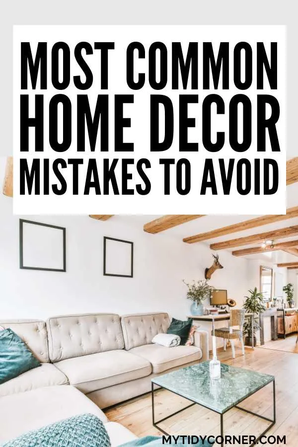 Living room and text overlay that reads, "Most common home decor mistakes to avoid".