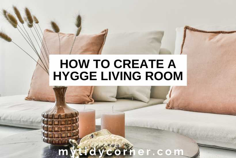 Cozy living room and text overlay that reads, "How to create a hygge living room".