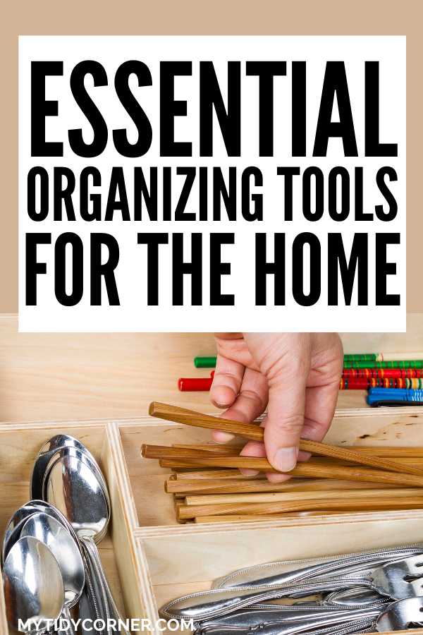Someone arranging cutlery in a drawer organizer and text overlay that reads, "Essential organizing tools for the home".