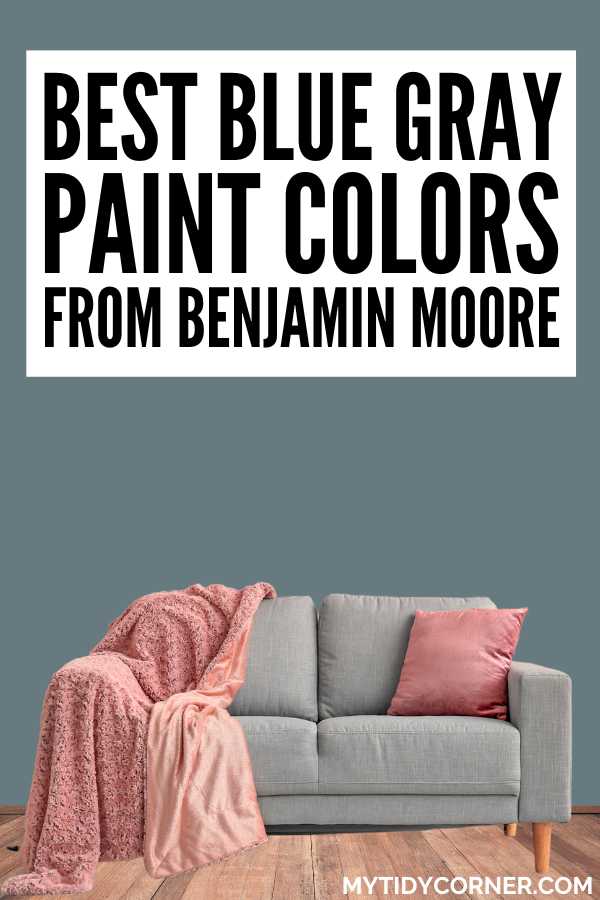 Pink throw blanket and pillow on gray sofa, grayish blue wall and text overlay that reads, "Best blue gray paint colors from Benjamin Moore". 