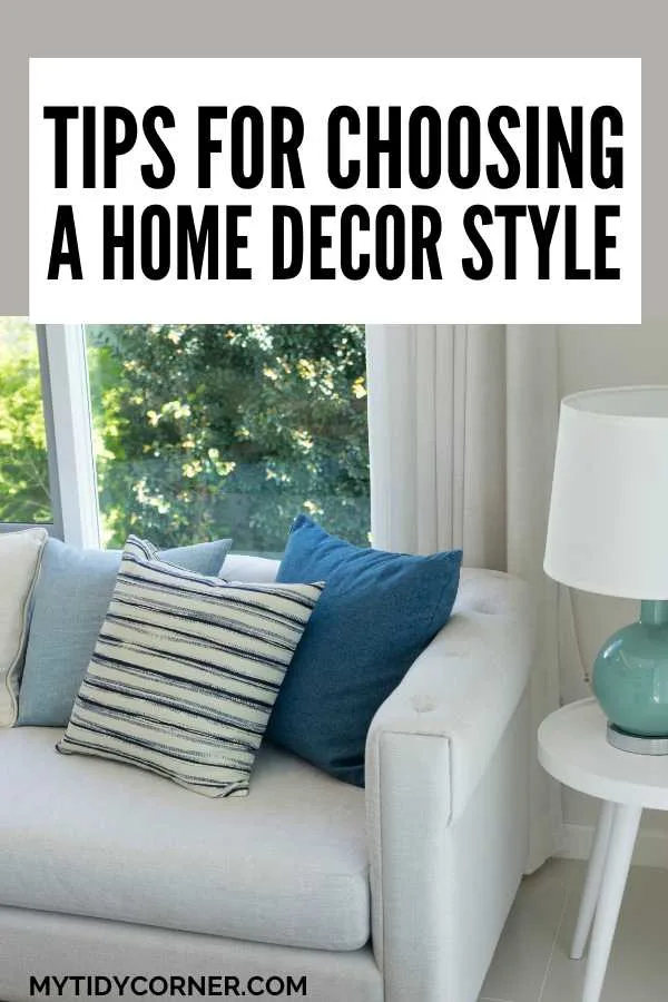 Blue and white throw pillows on a white couch, lamp on a stool and text overlay that says, "Tips for choosing a home decor style".