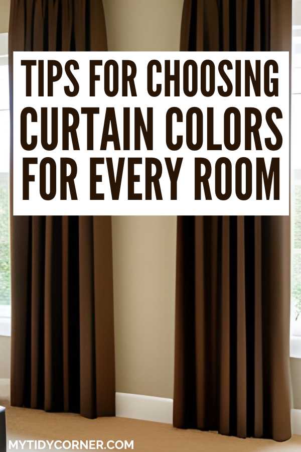 Brown curtains on beige wall and text overlay that says, "Tips for choosing curtain colors for every room".