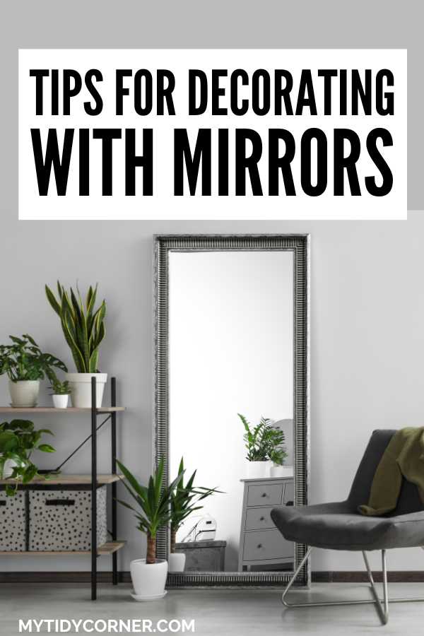 Houseplants, mirror, chair and text overlay that says, "Tips for decorating with mirrors".