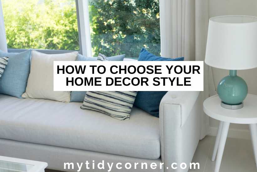 Throw pillows on a white couch, lamp on a stool and text overlay that says, "How to choose your home decor style".