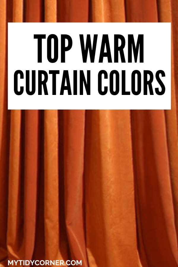 Sunbaked orange curtain and text overlay that says, "Top warm curtain colors".