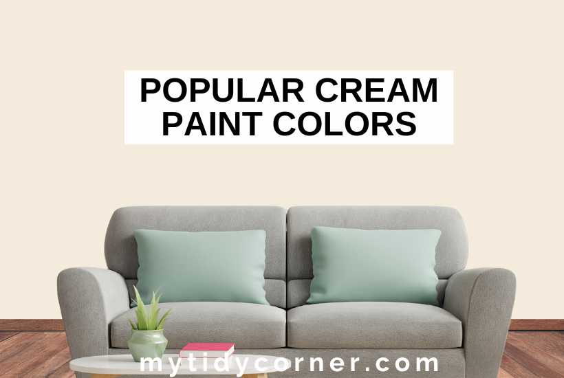 Cream wall background, plant and book on coffee table, pillows on a couch, and text overlay that says, "Popular cream paint colors".