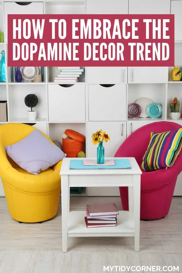 Discover the dopamine decor trend! Get inspired by maximalist styles, bright bedroom aesthetics, and colorful living room ideas for a happier home. Learn how to incorporate dopamine decor in your interior design. Room with colorful chairs and text overlay that says, : How to embrace the dopamine decor trend".