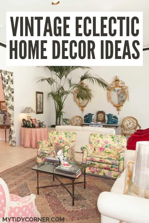 Looking for inspiration in vintage eclectic style decor? Transform your space with vintage eclectic decor ideas! Discover budget-friendly ways to blend retro elements with contemporary style. Mix and match boho elements with classic pieces for a stylish and timeless home makeover. Retro and eclectic style living room and text overlay that says. "Vintage and eclectic home decor ideas".