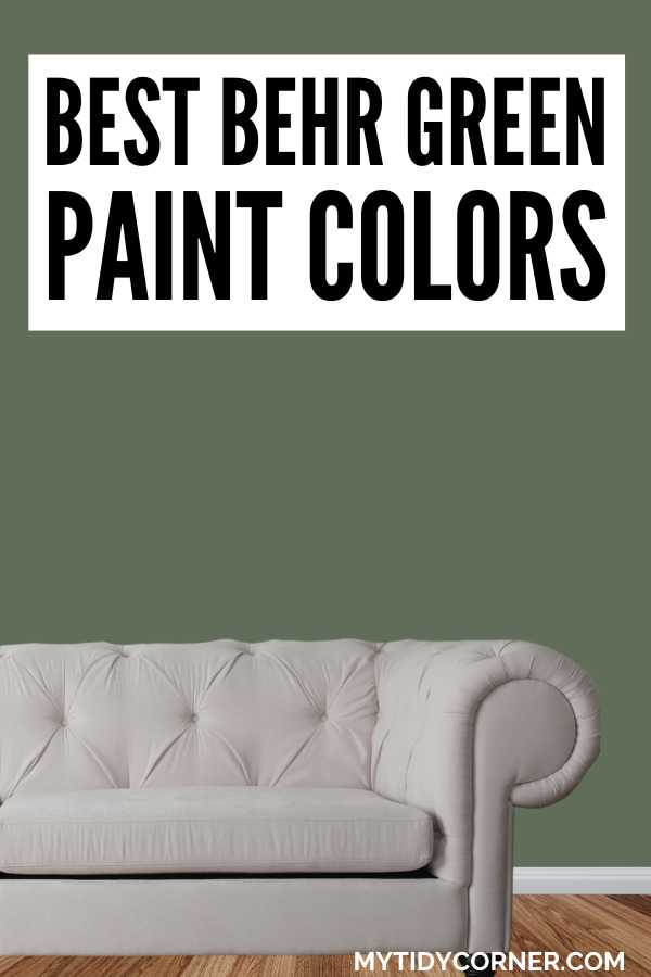 Off white sofa, green wall background and text overlay that says, "Best Behr green paint colors".