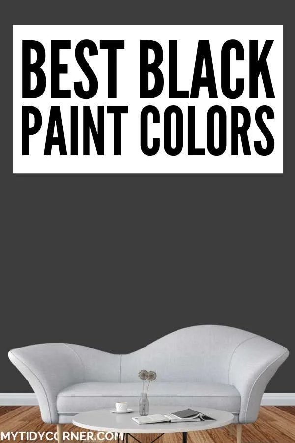 Looking for the best black paint colors? Discover versatile options that add depth and drama to your interiors. Perfect for walls, accents, and more! Here are the top back paint colors by popular brands such as Sherwin-Williams, Behr and Benjamin Moore. You will love these black paint color ideas. White sofa, coffee table and charcoal wall background and text overlay that says, "Best black paint colors".