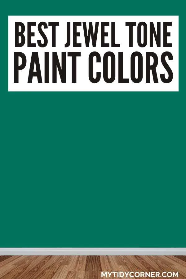 Wood floor, green wall background and text overlay that says, "Best jewel tone paint colors".