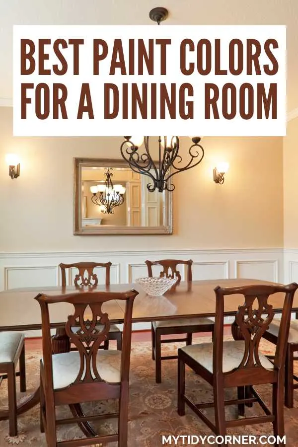 Dining room and text overlay that says, "Best paint colors for a dining room".