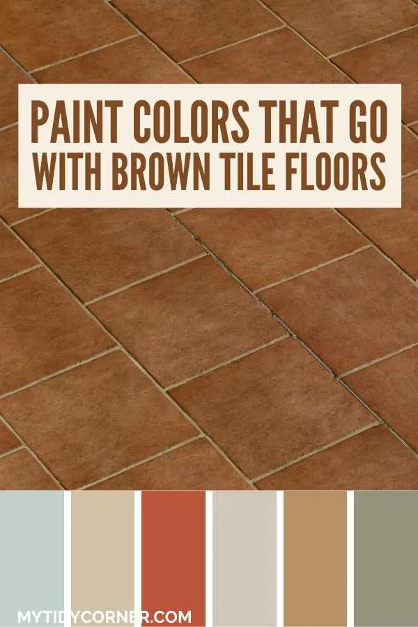 Need help choosing paint colors for brown tile floors? Discover the top paint colors that go with brown tile floors in bathrooms, kitchens, etc. Here are the best paint colors that go well with brown tile flooring. Transform your space with the best paint colors that pair with brown tile floors! Create a harmonious look with these paint colors that complement brown tiles. Brown tiles and collage of the best paint colors that go with brown tile floors.