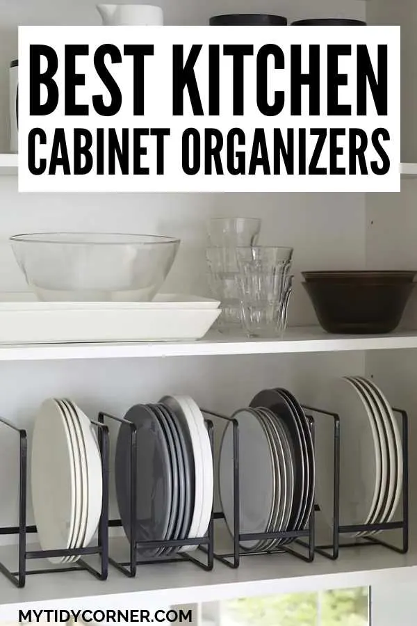 Say goodbye to kitchen chaos! Discover the best space-saving cabinet organizers to maximize storage and keep your kitchen tidy. Maximize your kitchen storage with these must-have cabinet organizers! Perfect for small kitchens or anyone who loves a clutter-free space. Plates organized in a cabinet and text overlay that says, "Best kitchen cabinet organizers".