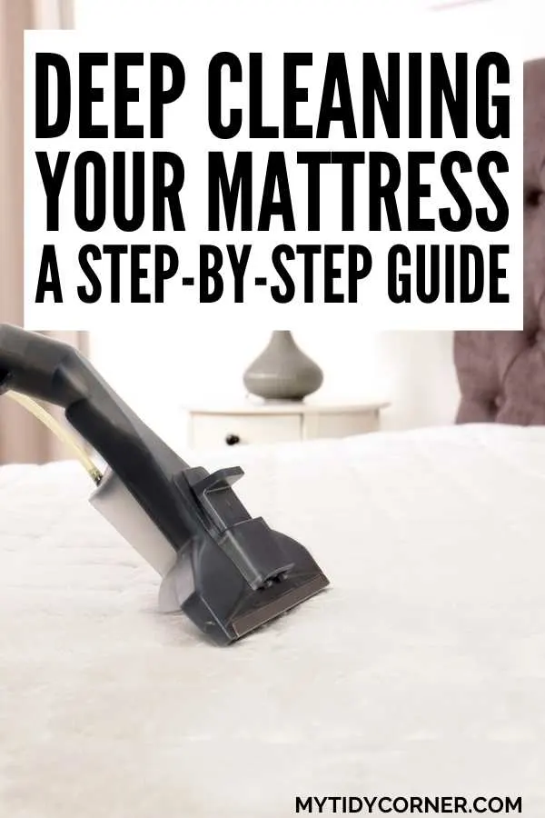 Someone vacuuming a mattress and text overlay that says, "Deep cleaning your mattress - A step-by-step guide".