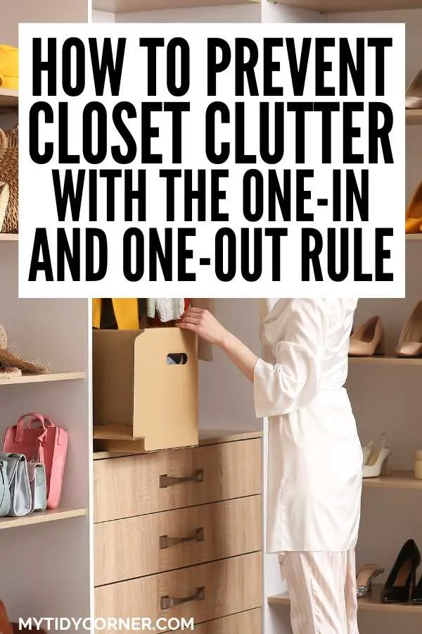 A woman holding up a shirt in a closet and text overlay that says, "How to prevent closet clutter with the one-in and one-out rule".