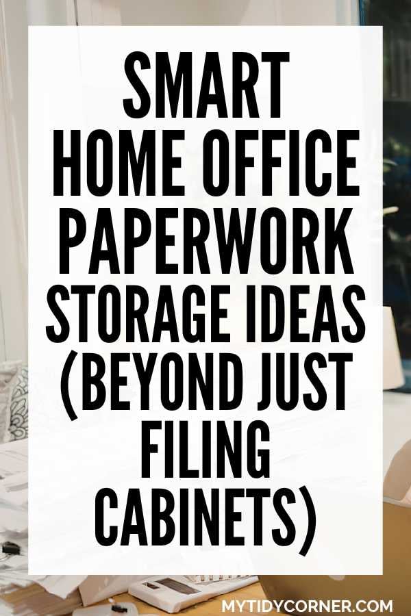 Home office paperwork storage ideas pin
