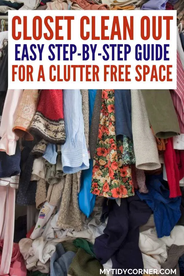 Overwhelmed by clothes you never wear and ready to declutter your closet? Use this easy closet clean out guide to sort, donate, and organize for a clutter-free, stress-free wardrobe. Say goodbye to closet chaos. Discover how to clean out your closet quickly, make space for favorites, and keep your wardrobe organized year-round. Learn the simple step-by-step process to clean out, organize, and refresh your wardrobe so you can actually find what you love to wear! Closet full of clothes and text overlay that says, "Closet clean out - Easy step by step tips for a clutter free space".