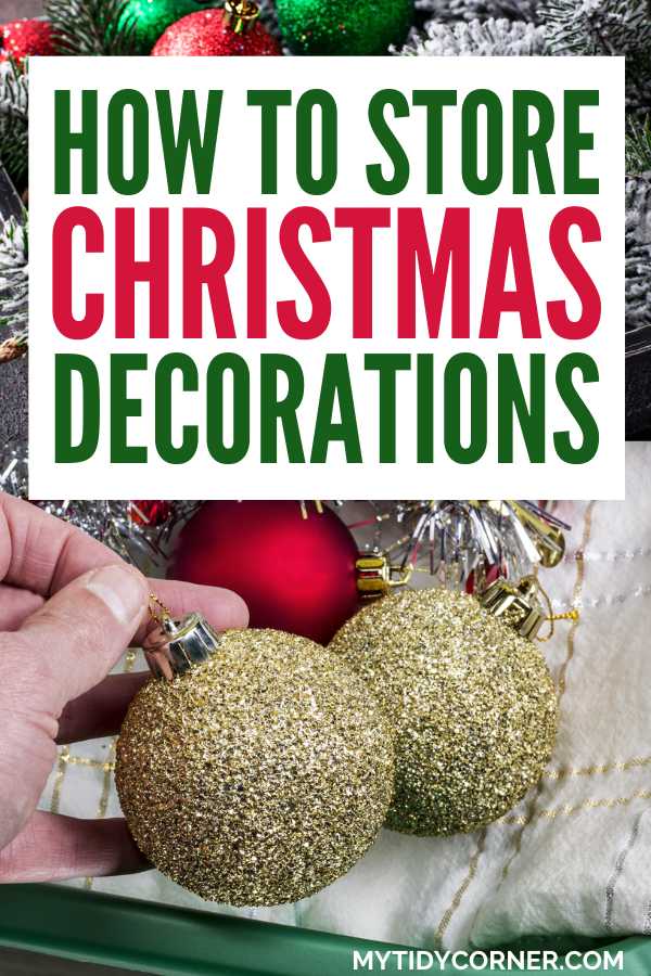 Christmas ornaments in a storage bin and text overlay that says, "How to store Christmas decorations".