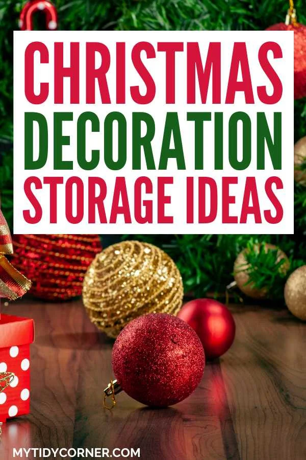 Christmas ornaments and text overlay that says, Christmas decorations storage ideas".