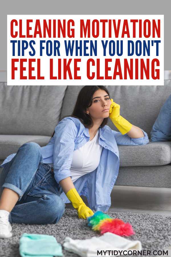 Cleaning Motivation Tips To Get Your Home Tidy Fast