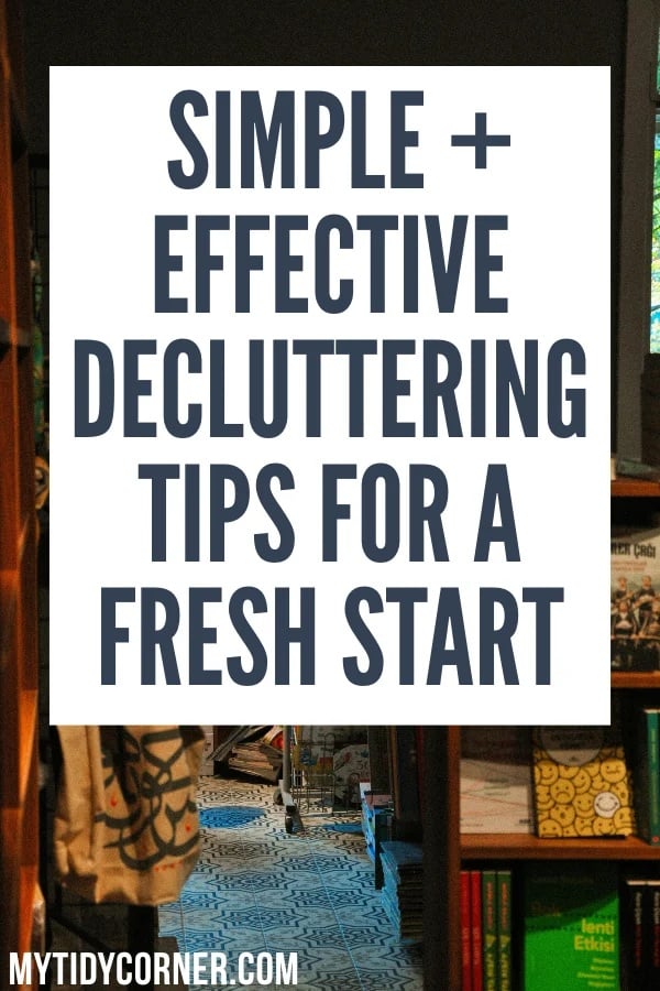 Decluttering tips for a fresh start pin.
