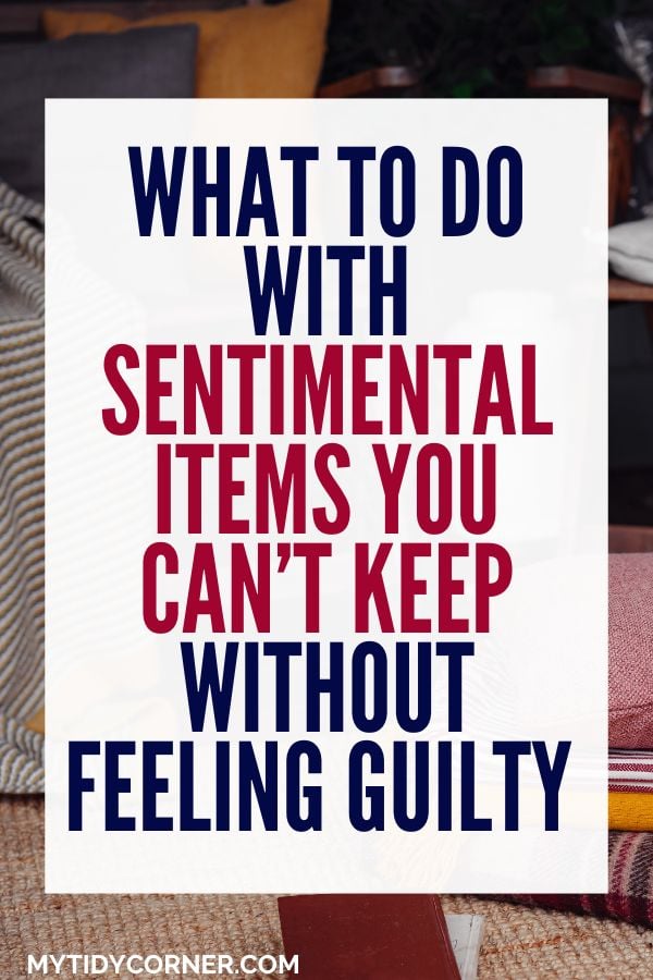 What to do with sentimental items you can’t keep pin.