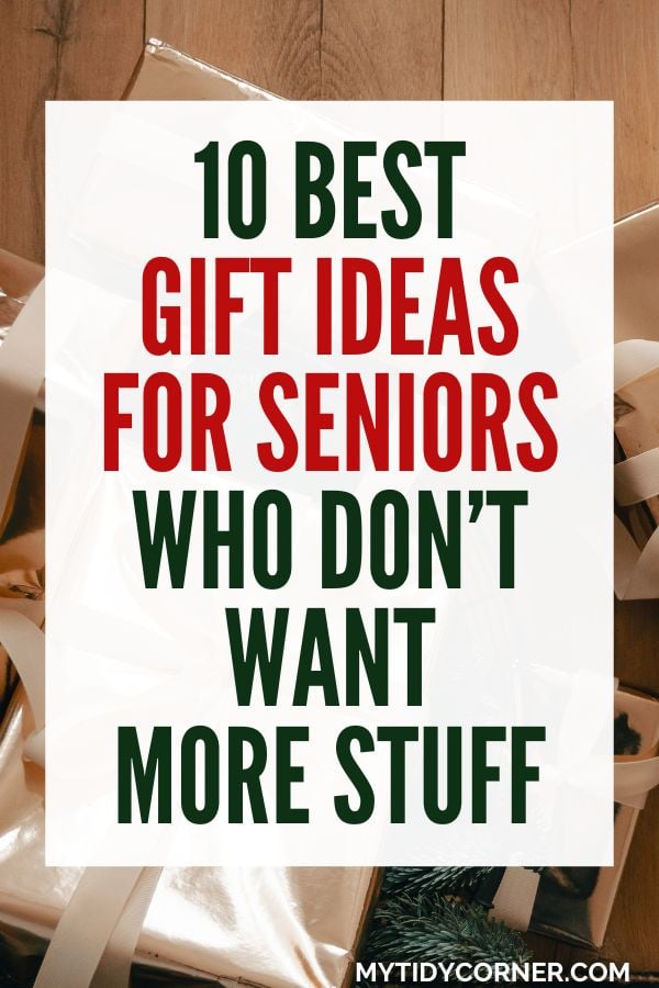 Gift ideas for seniors who don't want more stuff pin.