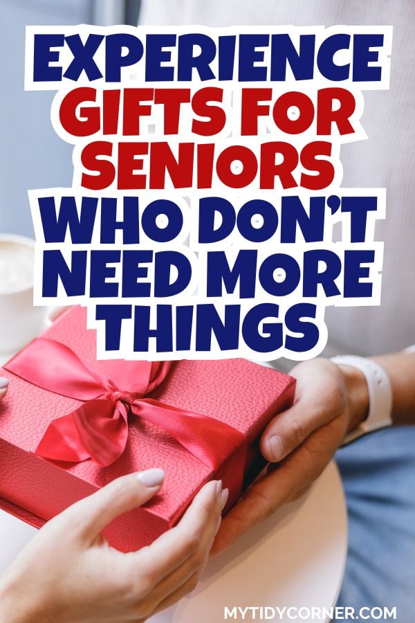 Gift ideas for seniors who don't want more stuff pin.
