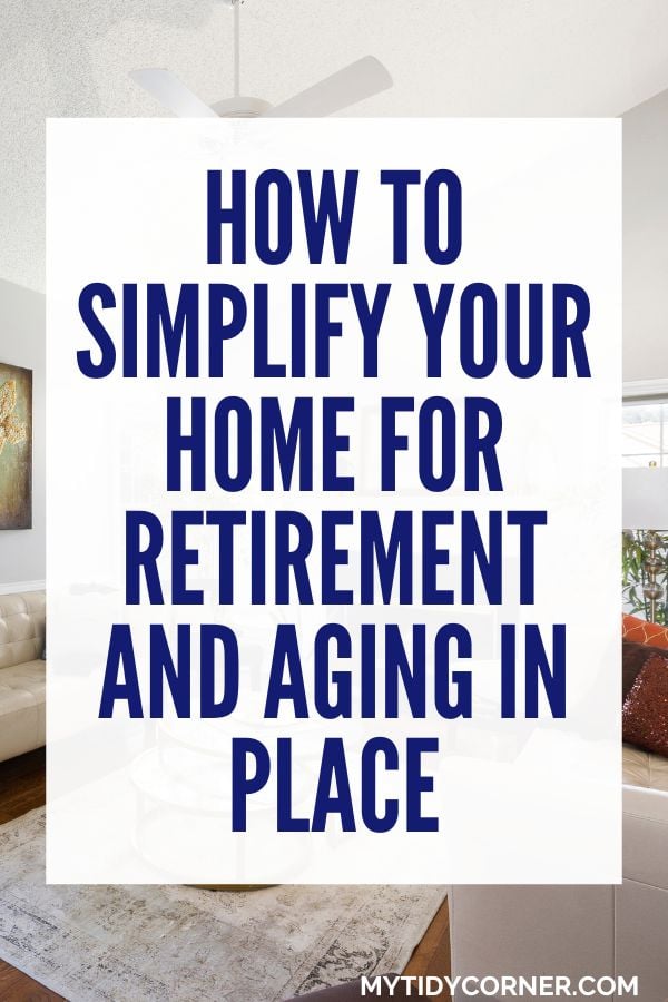 How to simplify your home after retirement pin.